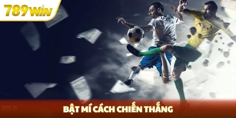 Bật mí cách chiến thắng Bật mí cách chiến thắng