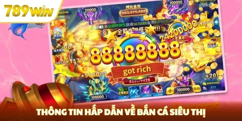Thông tin hấp dẫn về bắn cá siêu thị Thông tin hấp dẫn về bắn cá siêu thị