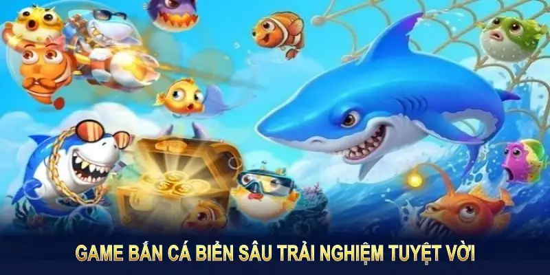 Tổng quan về bắn cá biển sâu