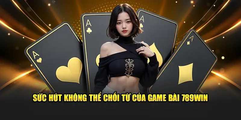 789win cam kết mức trả thưởng cạnh tranh